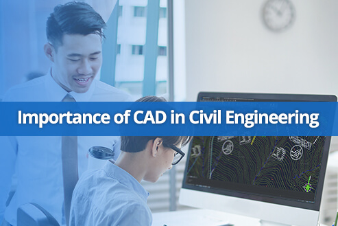 Importance of CAD in Civil Engineering