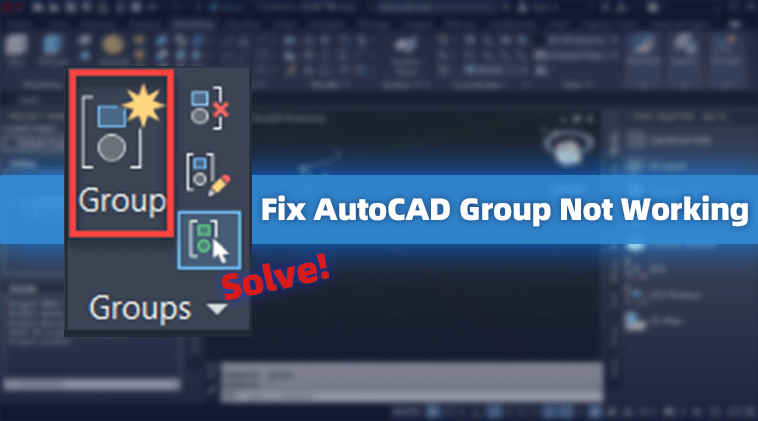 Fix AutoCAD Group Not Working