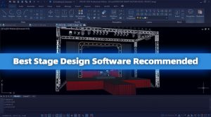 Best 7 Stage Design Software You Should Try (Free & Paid)