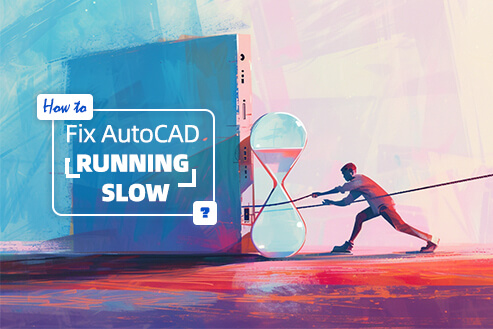 How to Fix AutoCAD Running Slow?