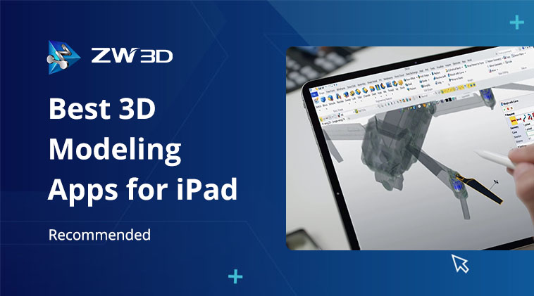 Best 3D Modeling Apps for iPad Recommended