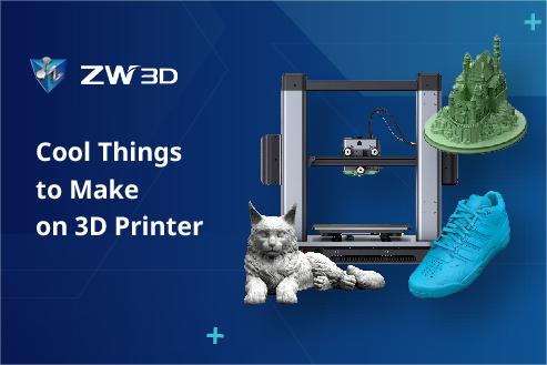 Cool Things to Make on 3D Printer